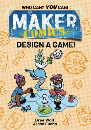 [Maker Comics - Design a Game! (HC)]