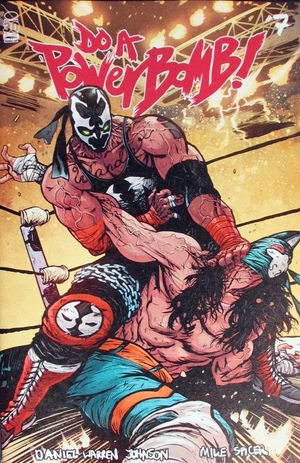 [Do a Powerbomb #7 (1st printing, Cover C - Daniel Warren Johnson Spawn Variant)]