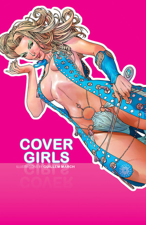 [Cover Girls - Illustrations by Guillem March (SC)]