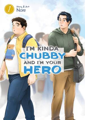 [I'm Kinda Chubby and I'm Your Hero Vol. 1 (SC)]