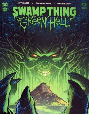 [Swamp Thing - Green Hell 1 (2nd printing, Cover A - Doug Mahnke)]