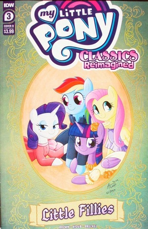 [My Little Pony: Classics Reimagined - Little Fillies #3 (Cover B - Agnes Garbowska)]