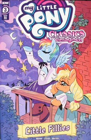 [My Little Pony: Classics Reimagined - Little Fillies #3 (Cover C - Rose Bousamra Incentive)]