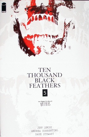 [Bone Orchard Mythos - Ten Thousand Black Feathers #5 (Cover A - Andrea Sorrentino)]