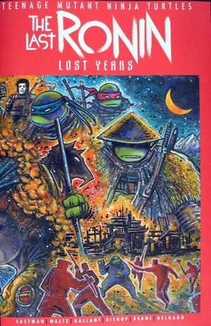 [TMNT: The Last Ronin - Lost Years #1 (Cover B - Kevin Eastman & Ben Bishop)]