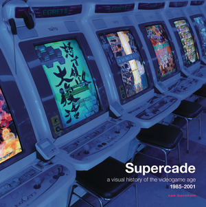 [Supercade - a visual history of the videogame age: 1985-2001 (SC)]