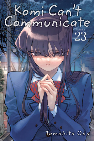 [Komi Can't Communicate Vol. 23 (SC)]