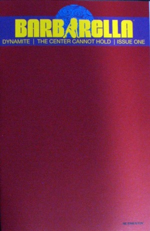 [Barbarella - The Center Cannot Hold #1 (Cover G - Blood Red Blank Authentix)]