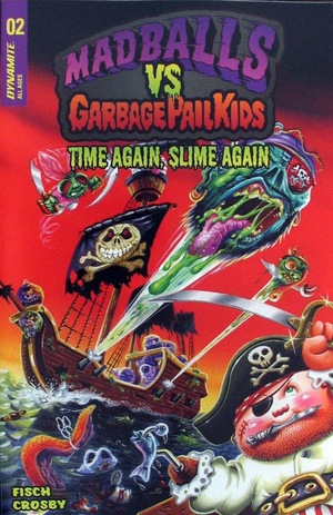 [Madballs Vs Garbage Pail Kids - Time Again, Slime Again #2 (Cover A - Joe Simko)]