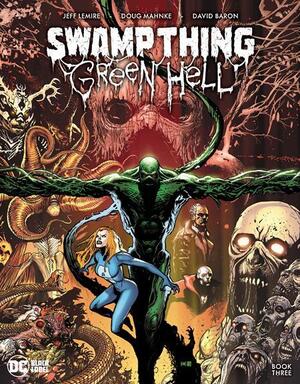 [Swamp Thing - Green Hell 3 (Cover A - Doug Mahnke)]