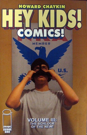 [Hey Kids! Comics! Vol. 3: The Schlock of the New! #1]