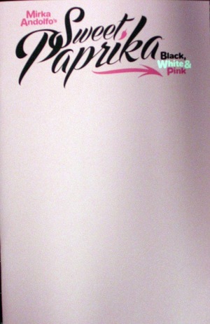 [Mirka Andolfo's Sweet Paprika - Black, White & Pink #1 (Cover H - Pink Blank)]