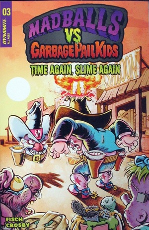 [Madballs Vs Garbage Pail Kids - Time Again, Slime Again #3 (Cover B - Jason Crosby)]