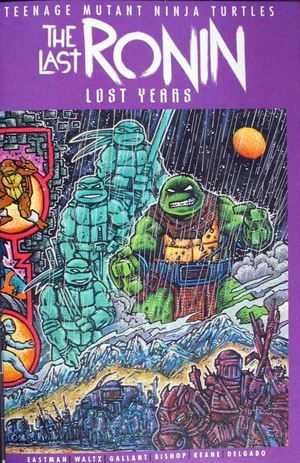 [TMNT: The Last Ronin - Lost Years #3 (Cover B - Kevin Eastman & Ben Bishop)]