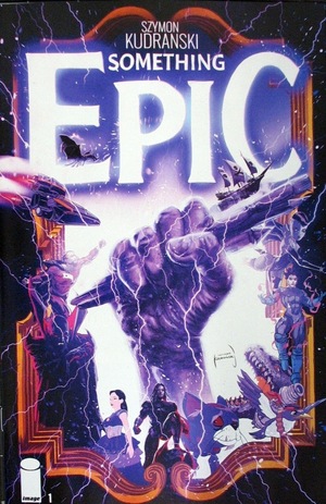 [Something Epic #1 (first printing, Cover A - Szymon Kudranski)]