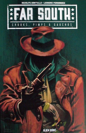 [Far South - Crooks, Pimps & Gauchos #1 (Cover A - Leandro Fernandez)]