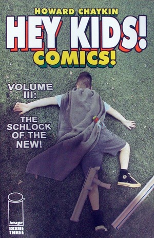 [Hey Kids! Comics! Vol. 3: The Schlock of the New! #3]
