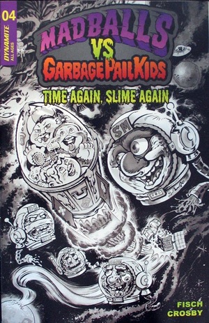 [Madballs Vs Garbage Pail Kids - Time Again, Slime Again #4 (Cover D - Jason Crosby B&W Incentive)]