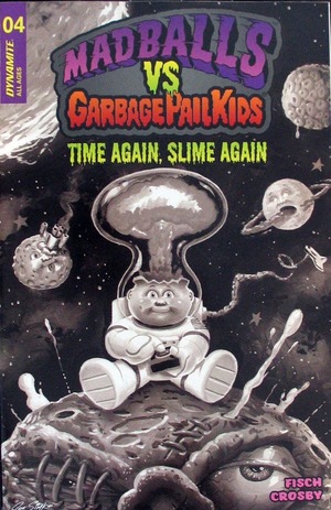 [Madballs Vs Garbage Pail Kids - Time Again, Slime Again #4 (Cover E - Joe Simko B&W Incentive)]