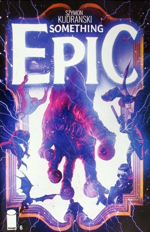 [Something Epic #6 (Cover A - Szymon Kudranski)]