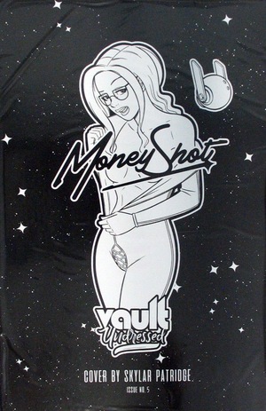 [Money Shot Comes Again #5 (Cover C - Skylar Patridge Vault Undressed)]