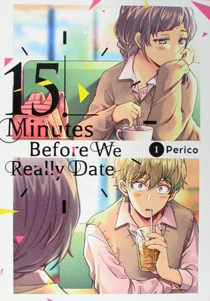 [Fifteen Minutes Before We Really Date Vol. 1 (SC)]