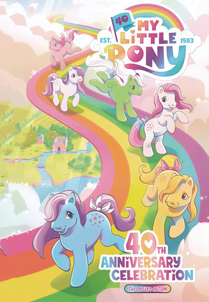 [My Little Pony 40th Anniversary Deluxe Edition (HC)]