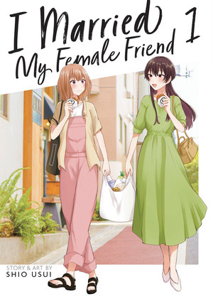 [I Married My Female Friend Vol. 1 (SC)]