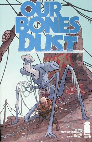[Our Bones Dust #2 (Cover A - Ben Stenbeck)]
