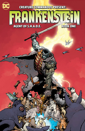 [Creature Commandos Presents: Frankenstein - Agent of S.H.A.D.E. Book  1 (SC)]