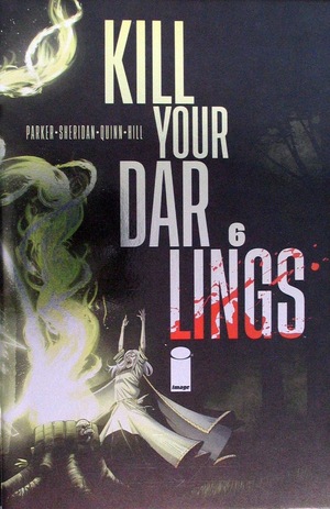 [Kill Your Darlings #6 (Cover C - Bob Quinn Foil Incentive)]