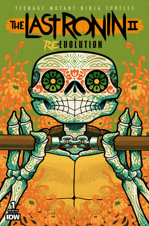 [TMNT: The Last Ronin II: Re-Evolution #1 (Cover E - J. Gonzo Dia De Los Muertos)]