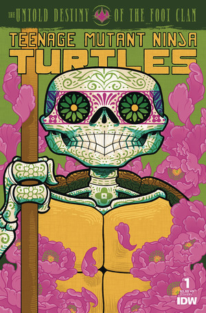 [Teenage Mutant Ninja Turtles: The Untold Destiny of The Foot Clan #1 (Cover C - Mateus Santolouco Dia De Los Muertos)]