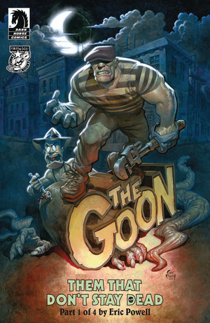 [Goon: Them That Don't Stay Dead #1 (Cover A - Eric Powell)]