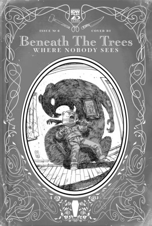 [Beneath the Trees Where Nobody Sees #6 (Cover C - Riley Rossmo B&W Incentive)]