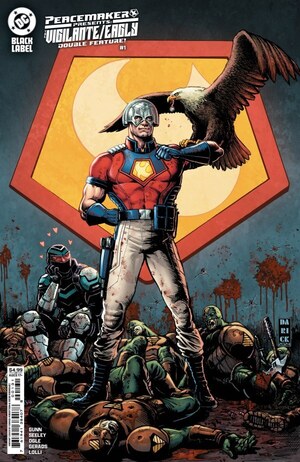 [Peacemaker Presents: The Vigilante / Eagly Double Feature 1 (Cover C - Darick Robertson)]