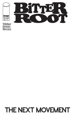 [Bitter Root - Next Movement #1 (Cover D - Blank)]