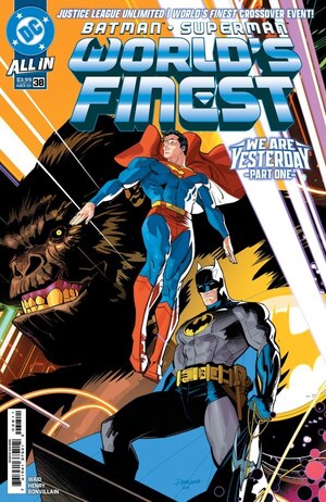 [Batman / Superman: World's Finest 38 (Cover A - Dan Mora We Are Yesterday Connecting)]