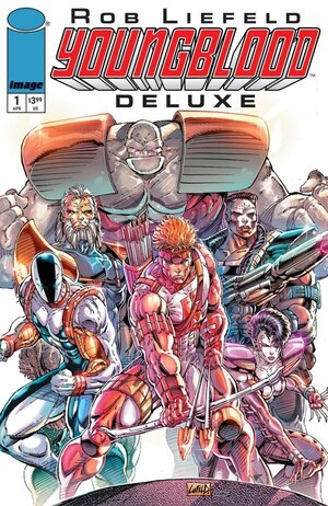 [Youngblood Deluxe #1 (Cover A - Rob Liefeld)]