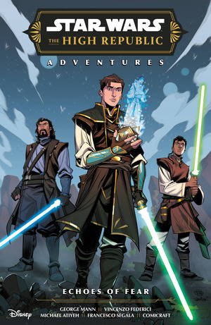 [Star Wars: The High Republic Adventures - Echoes of Fear (SC)]