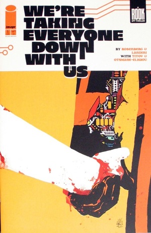[We're Taking Everyone Down With Us #1 (2nd printing, Cover A - Stefano Landini)]