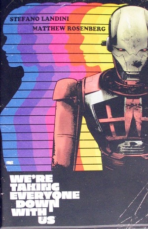 [We're Taking Everyone Down With Us #2 (Cover D - Jorge Fornes Incentive)]