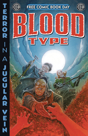 [Free Comic Book Day 2025: EC Comics Presents - Blood Type #0]