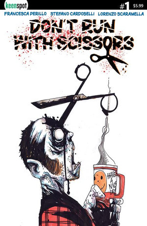 [Don't Run with Scissors #1 (Cover B - Stefano Cardoselli Coffee Variant)]