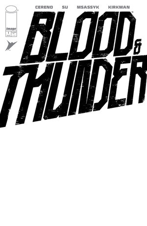 [Blood & Thunder #1 (Cover F - Blank)]