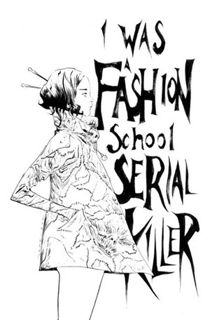 [I Was a Fashion School Serial Killer #1 (2nd printing)]