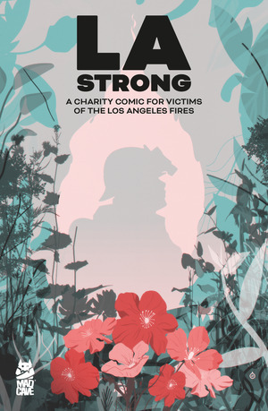 [L.A. Strong - A Charity Comic for the Los Angeles Fires #1 (Cover B - Juan Doe)]