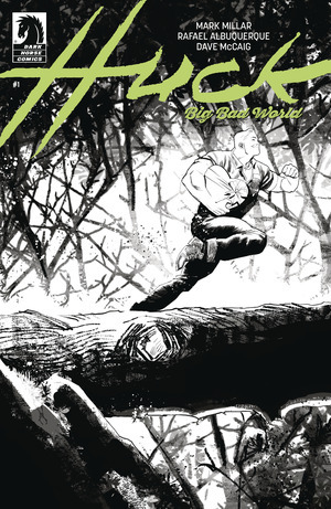 [Huck - Big Bad World #1 (Cover B - Rafael Albuquerque B&W)]