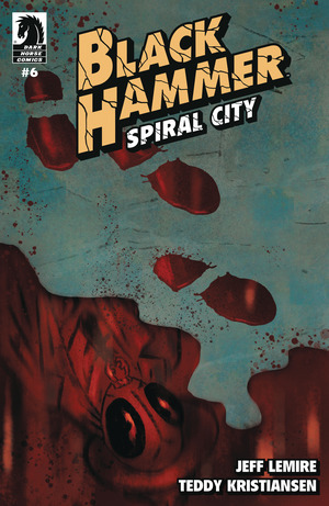 [Black Hammer - Spiral City #6 (Cover A - Teddy H. Kristiansen)]