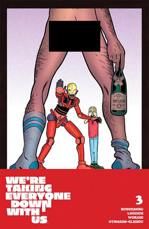 [We're Taking Everyone Down With Us #3 (Cover C - Tyler Boss Polybagged Variant)]